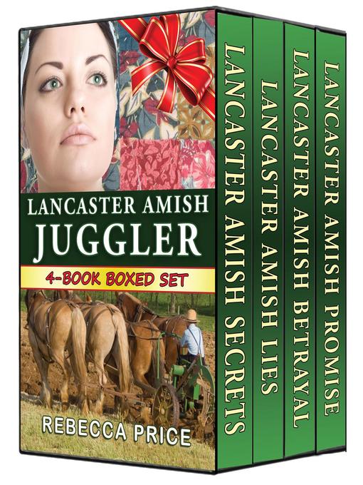 Title details for Lancaster Amish Juggler 4-Book Boxed Set Bundle by Rebecca Price - Available